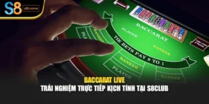 Baccarat Live – Trải Nghiệm Trực Tiếp Kịch Tính Tại S8club