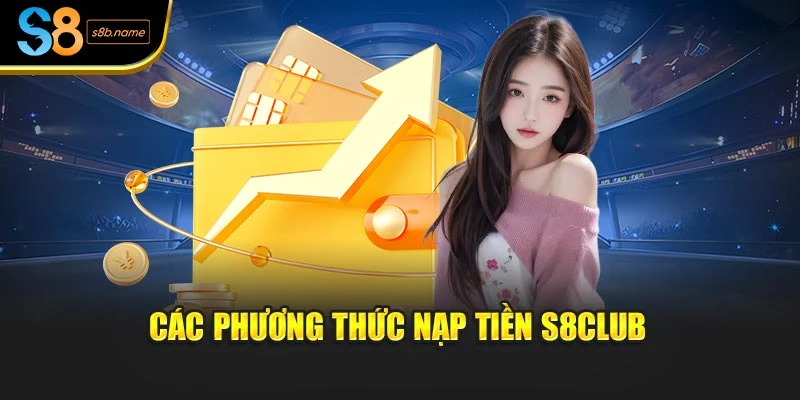 Các phương thức nạp tiền S8CLUB