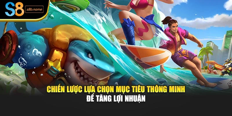 Chiến lược lựa chọn mục tiêu thông minh để tăng lợi nhuận