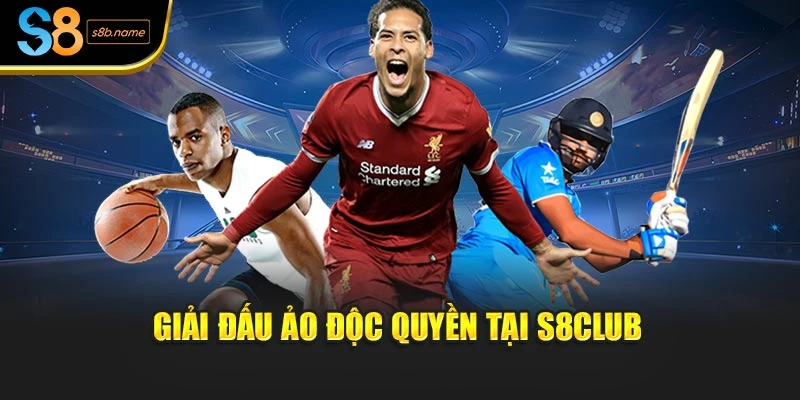Giải đấu ảo độc quyền tại S8club