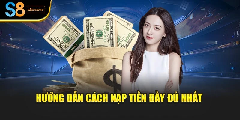 Hướng dẫn cách nạp tiền đầy đủ nhất