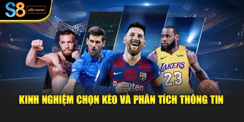 Kinh nghiệm chọn kèo và phân tích thông tin