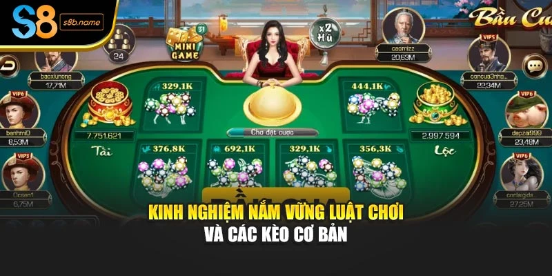 Kinh nghiệm nắm vững luật chơi và các kèo cơ bản