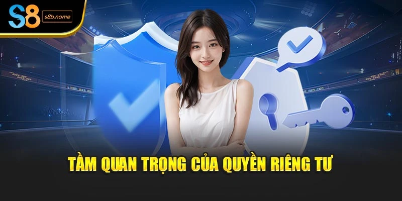 Tầm quan trọng của quyền riêng tư