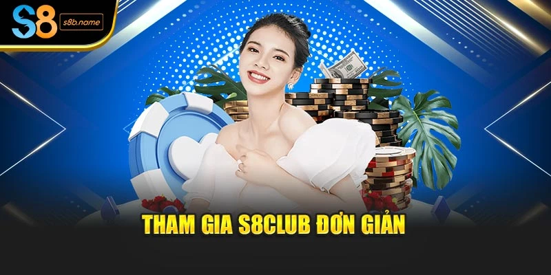 Tham gia S8club đơn giản